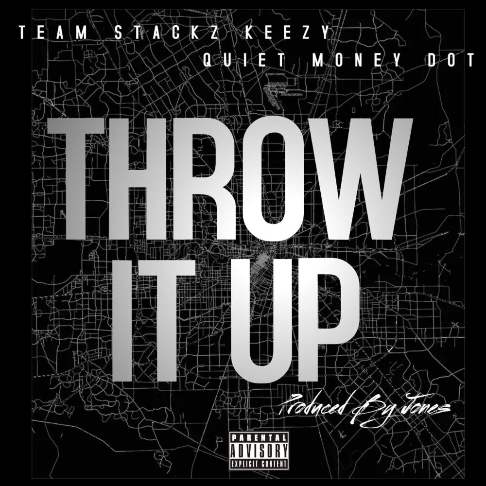 Throw It Up (feat. Quiet Money Dot) (Explicit)