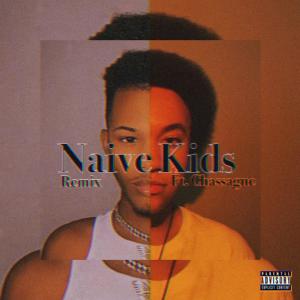 อัลบัม Naive Kids (feat. Chassagne) [Remix] (Explicit) ศิลปิน Chrishon