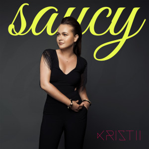 Kristii的專輯Saucy