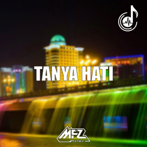 อัลบัม Tanya Hati ศิลปิน Mfz Style