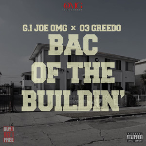 Album Bac of the Buildin' (feat. 03 Greedo) (Explicit) from Gijoe_omg