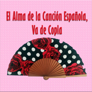 Album El Alma de la Canción Española, Va de Copla from 