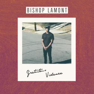 Gratuitous Violence (Explicit) dari Bishop Lamont