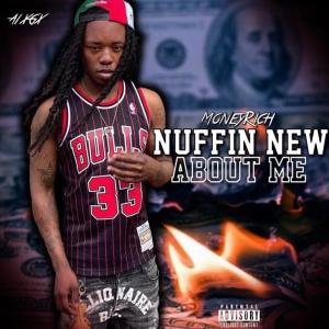 Money Rich的专辑Nuffin New About Me (Explicit)