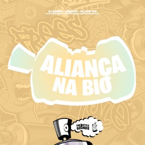 Album Aliança Na Bio (Explicit) from DJ QUIRINO