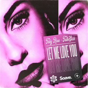 Listen to Let Me Love You song with lyrics from Toby Rose