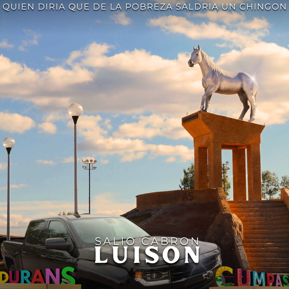 Salió Cabrón Luison