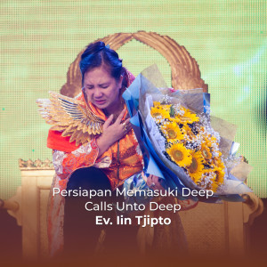 Dengarkan Persiapan Memasuki Deep Calls Unto Deep lagu dari Ev. Lin Tjipto dengan lirik
