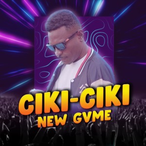 New Gvme的專輯Ciki-ciki