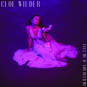Cloe Wilder的专辑Call Me If You Need Me