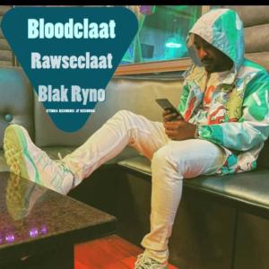 อัลบัม Bloodclaat Rawseclaat (Explicit) ศิลปิน Blak ryno
