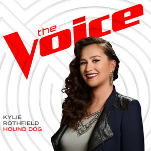 ดาวน์โหลดและฟังเพลง Hound Dog (The Voice Performance) พร้อมเนื้อเพลงจาก Kylie Rothfield