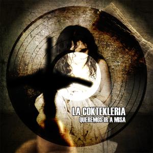 ดาวน์โหลดและฟังเพลง Queremos Ir a Misa พร้อมเนื้อเพลงจาก La Coktekleria