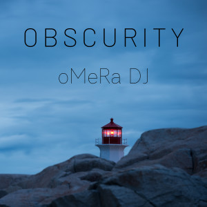 Album Obscurity from oMeRa DJ