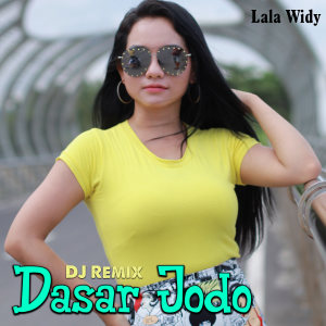 Dengarkan Dasar Jodo lagu dari Lala Widy dengan lirik
