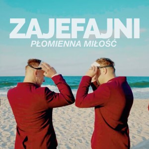 Listen to Płomienna miłość song with lyrics from Zajefajni