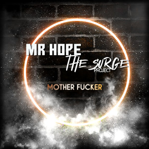 Listen to Mother ****er (Explicit) song with lyrics from The Surge Project
