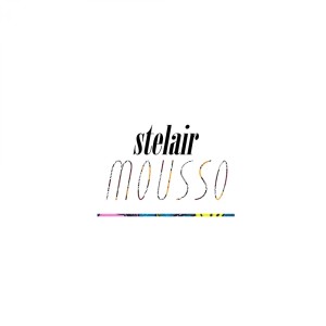 Listen to Mousso song with lyrics from Stelair