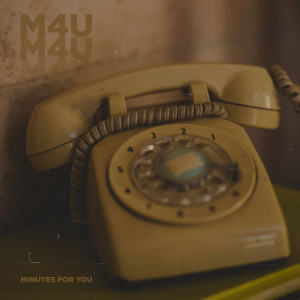Listen to M4u (Minutes for You) (Explicit) song with lyrics from Jakak