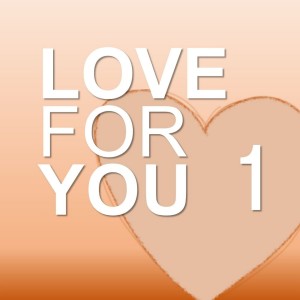 อัลบัม LOVE FOR YOU 1 ศิลปิน Various Artists