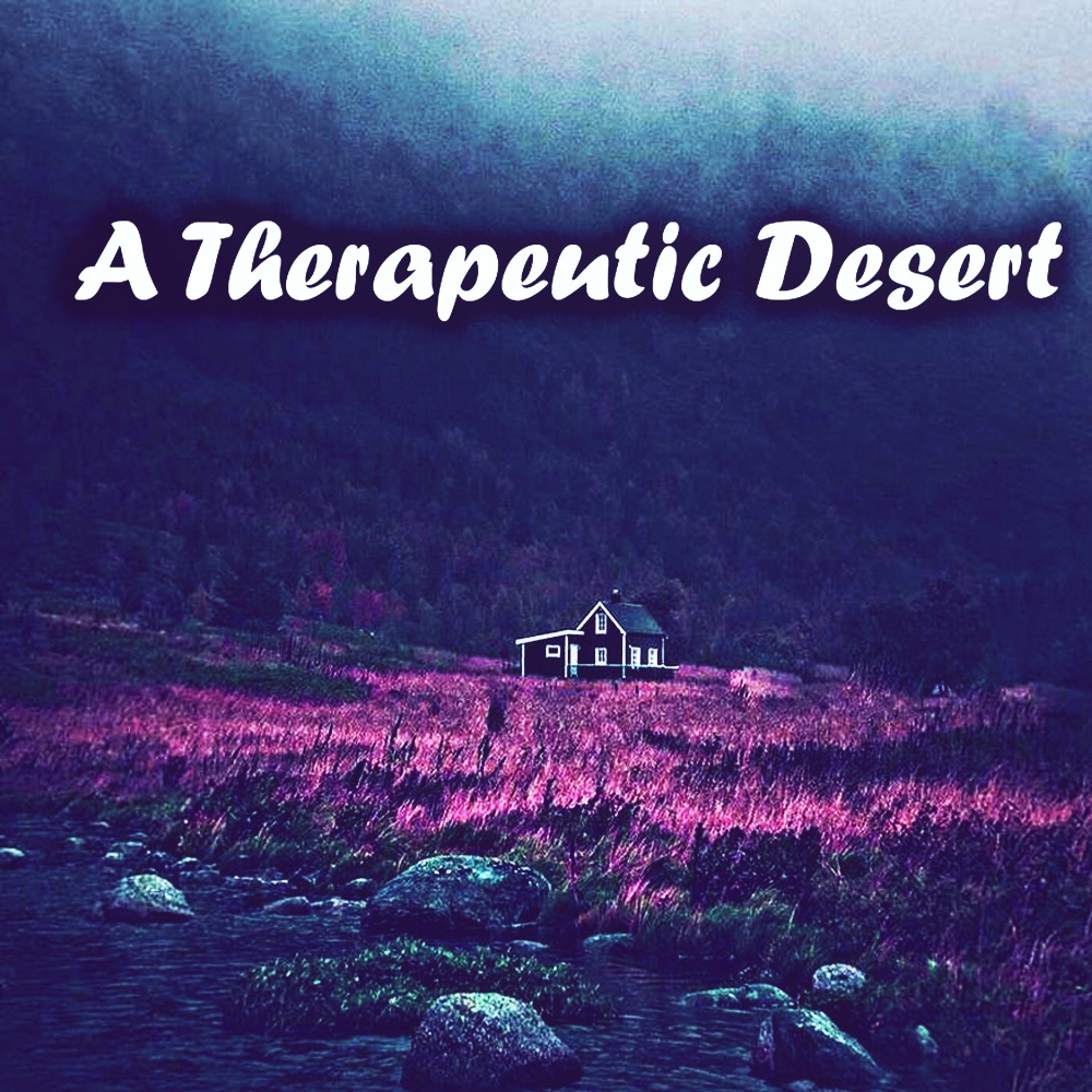 A Therapeutic Desert