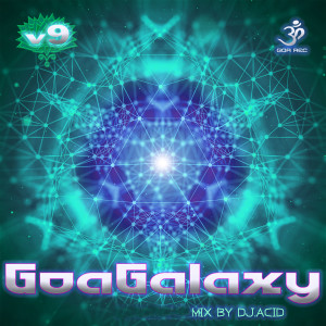 DJ Acid的專輯Goa Galaxy, Vol. 9 Mix By DJ Acid