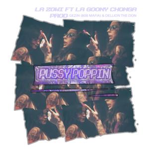 ดาวน์โหลดและฟังเพลง Pussy Poppin (Explicit) พร้อมเนื้อเพลงจาก La Zowi