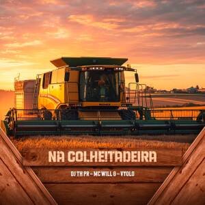 收聽DJ TH PR的NA COLHEITADEIRA歌詞歌曲