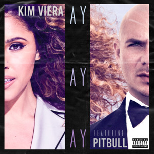收聽Kim Viera的Ay Ay Ay (Explicit)歌詞歌曲