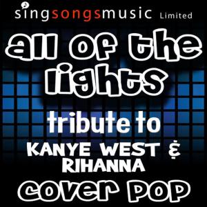 ดาวน์โหลดและฟังเพลง All of the Lights (Tribute to Kanye West & Rihanna) พร้อมเนื้อเพลงจาก Cover Pop