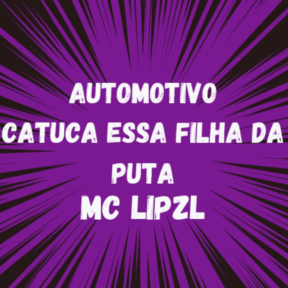 Automotivo Catuca Essa Filha da Puta (Explicit)