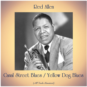 Listen to Yellow Dog Blues (Remastered 2017) song with lyrics from Red Allen