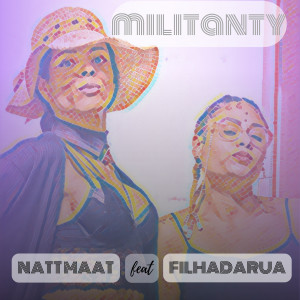 ดาวน์โหลดและฟังเพลง Militanty พร้อมเนื้อเพลงจาก Natt Maat