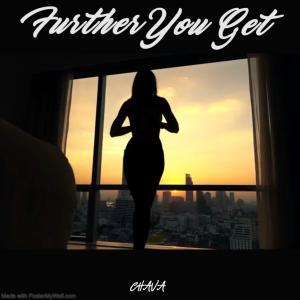 Listen to Further You Get (Explicit) song with lyrics from Chava