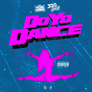 Album Do Yo Dance (Explicit) oleh 350HONCHO