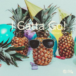 Album I Gatta Go! from KiDream