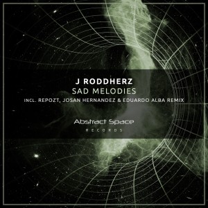 Listen to Sad Melodies (Repozt, Josan Hernandez Remix) song with lyrics from J Roddherz