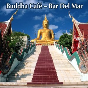 อัลบัม Buddha Cafe - Bar Del Mar ศิลปิน Various Artists