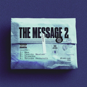 Dengarkan lagu The Message, Pt. 2 (Explicit) nyanyian Mas dengan lirik