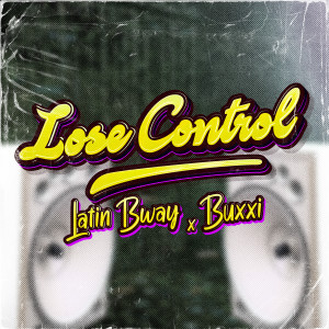 Album Lose Control (Explicit) oleh Buxxi