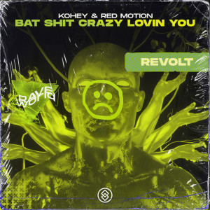 Listen to Bat Shit Crazy Lovin You (Extended Mix) (Explicit) (Extended Mix|Explicit) song with lyrics from Kohey