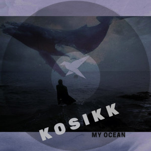 Listen to My Ocean song with lyrics from Kosikk