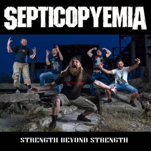Septicopyemia的專輯Strength Beyond Strength (Explicit)