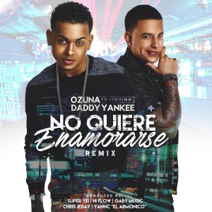 收聽Ozuna的No Quiere Enamorarse (Remix) (Explicit) (Remix|Explicit)歌詞歌曲