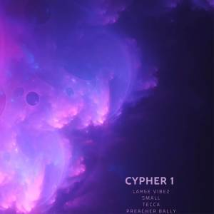 ดาวน์โหลดและฟังเพลง CYPHER 1 พร้อมเนื้อเพลงจาก Large Vibez