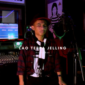 收听Andri Khan的Lao Teppa Jelling歌词歌曲