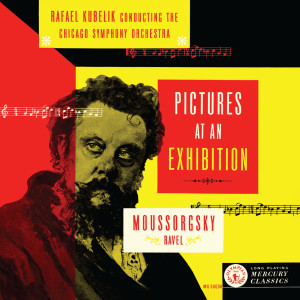 Rafael Kubelík - The Mercury Masters (Vol. 1 - Mussorgsky: Pictures at an Exhibition)