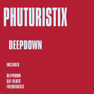 Phuturistix的專輯Deepdown