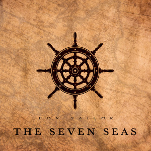 收聽Fox Sailor的The Seven Seas歌詞歌曲