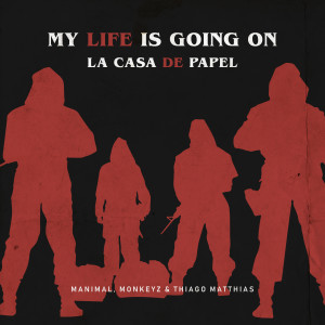 ดาวน์โหลดและฟังเพลง My Life Is Going on / La Casa De Papel (Manimal, Monkeyz & Thiago Matthias Remix) พร้อมเนื้อเพลงจาก Manimal